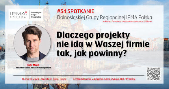 #54 Spotkanie Dolnośląskiej Grupy Regionalnej IPMA Polska